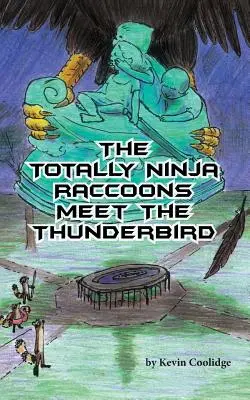 Los mapaches totalmente ninja conocen al pájaro del trueno - The Totally Ninja Raccoons Meet the Thunderbird