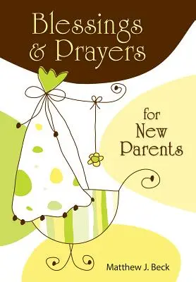 Bendiciones y oraciones para los nuevos padres - Blessings and Prayers for New Parents