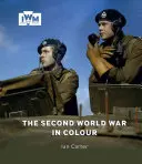 La Segunda Guerra Mundial en color - The Second World War in Colour