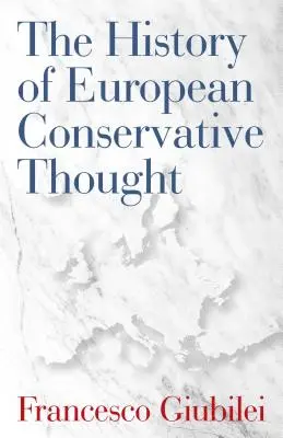 Historia del pensamiento conservador europeo - The History of European Conservative Thought