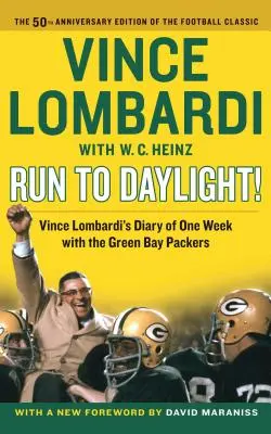 Corre a la luz del día!: Diario de una semana de Vince Lombardi con los Green Bay Packers - Run to Daylight!: Vince Lombardi's Diary of One Week with the Green Bay Packers