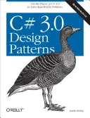 Patrones de diseño de C# 3.0: Utilice la potencia de C# 3.0 para resolver problemas del mundo real - C# 3.0 Design Patterns: Use the Power of C# 3.0 to Solve Real-World Problems