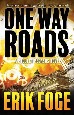 Caminos de ida: Una novela del Proyecto Pegasus - One Way Roads: A Project Pegasus Novel