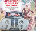 Armstrong Siddeley Motors: los coches, la empresa y la gente - Armstrong Siddeley Motors: the Cars, the Company and the People