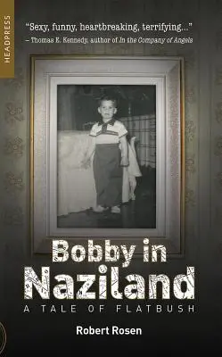 Bobby en Nazilandia: Una historia de Flatbush - Bobby in Naziland: A Tale of Flatbush