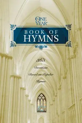 The One Year Book of Hymns: 365 devociones basadas en himnos populares - The One Year Book of Hymns: 365 Devotions Based on Popular Hymns