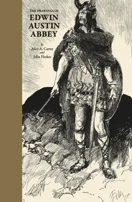 Los dibujos de Edwin Austin Abbey - The Drawings of Edwin Austin Abbey