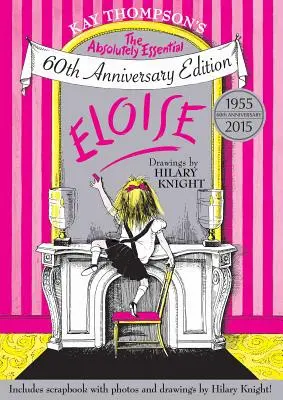 Eloise: The Absolutely Essential Edición 60 Aniversario - Eloise: The Absolutely Essential 60th Anniversary Edition