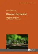 Disidencia Refracted: Historias, estéticas y culturas del disenso - Dissent! Refracted: Histories, Aesthetics and Cultures of Dissent