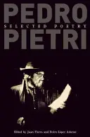 Pedro Pietri: Poesía selecta - Pedro Pietri: Selected Poetry