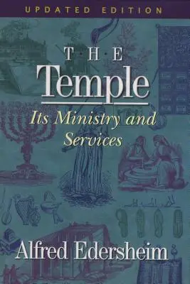 El Templo: Su Ministerio y Servicios - The Temple: Its Ministry and Services