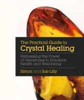 Guía práctica para la curación con cristales - Practical Guide to Crystal Healing