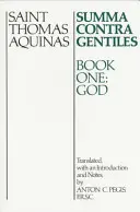 Summa Contra Gentiles: Libro Primero: Dios - Summa Contra Gentiles: Book One: God