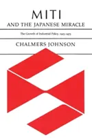 Miti y el milagro japonés: el crecimiento de la política industrial, 1925-1975 - Miti and the Japanese Miracle: The Growth of Industrial Policy, 1925-1975