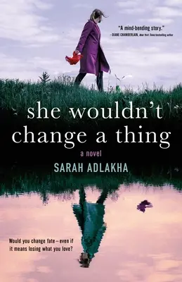 Ella no cambiaría nada - She Wouldn't Change a Thing