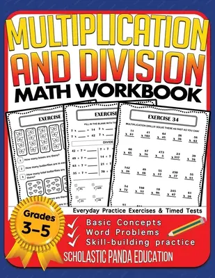 Cuaderno de ejercicios de matemáticas de multiplicación y división para 3º 4º 5º: Conceptos Básicos, Problemas de Palabras, Prácticas de Desarrollo de Habilidades, Ejercicios de Práctica Diaria - Multiplication and Division Math Workbook for 3rd 4th 5th Grades: Basic Concepts, Word Problems, Skill-Building Practice, Everyday Practice Exercises