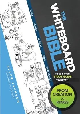 La Biblia de la Pizarra, Volumen 1: De la Creación a los Reyes - The Whiteboard Bible, Volume 1: From Creation to Kings