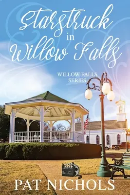 Starstruck in Willow Falls: (Willow Falls, Libro #3) - Starstruck in Willow Falls: (willow Falls, Book #3)