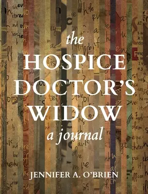 La viuda del médico del hospicio: Un diario - The Hospice Doctor's Widow: A Journal