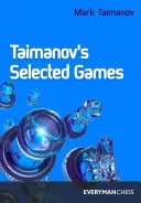 Selección de partidas de Taimanov - Taimanov's Selected Games