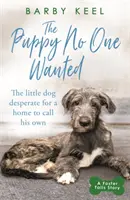 Puppy No One Wanted - El joven perro desesperado por encontrar un hogar al que llamar suyo - Puppy No One Wanted - The young dog desperate for a home to call his own