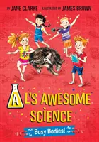 Al's Awesome Science - ¡Cuerpos ocupados! - Al's Awesome Science - Busy Bodies!