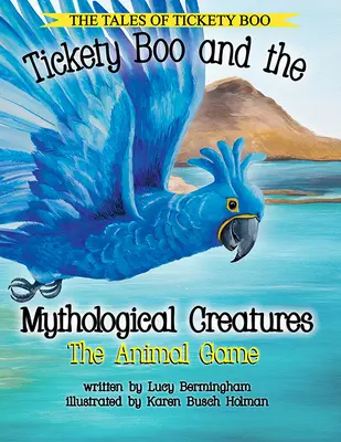 Tickety Boo y las criaturas mitológicas: El juego de los animales - Tickety Boo and the Mythological Creatures: The Animal Game