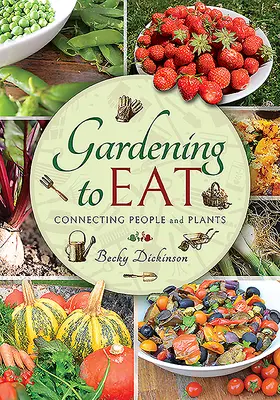 Cultivar para comer: Conectar personas y plantas - Gardening to Eat: Connecting People and Plants