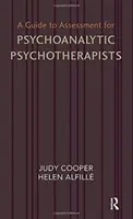 Guía de evaluación para psicoterapeutas psicoanalíticos - Guide to Assessment for Psychoanalytic Psychotherapists