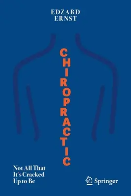 Quiropráctica: no es todo lo que parece - Chiropractic: Not All That It's Cracked Up to Be