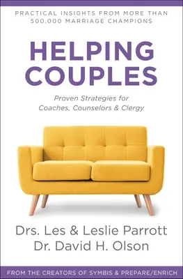 Ayudar a las parejas: Estrategias probadas para entrenadores, consejeros y clérigos - Helping Couples: Proven Strategies for Coaches, Counselors, and Clergy