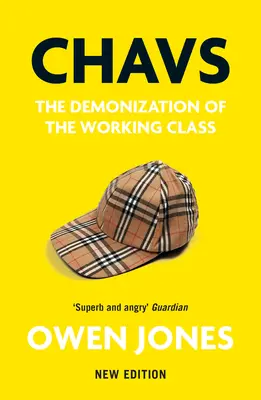 Chavs: La demonización de la clase obrera - Chavs: The Demonization of the Working Class