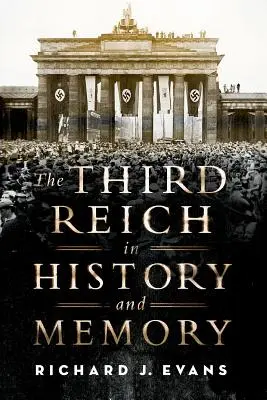 El Tercer Reich en la historia y la memoria - The Third Reich in History and Memory