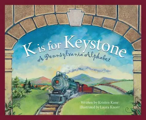 K de Keystonel: Un alfabeto de Pensilvania - K Is for Keystonel: A Pennsylvania Alphabet