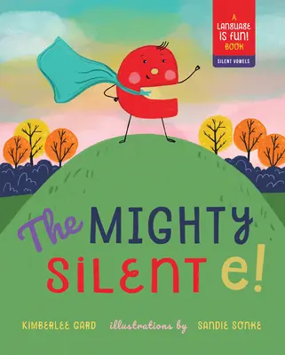 ¡El poderoso y silencioso E! - The Mighty Silent E!