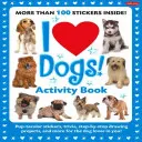 ¡Amo a los perros! Libro de actividades: Pegatinas, curiosidades, proyectos de dibujo paso a paso y mucho más para los amantes de los perros. - I Love Dogs! Activity Book: Pup-Tacular Stickers, Trivia, Step-By-Step Drawing Projects, and More for the Dog Lover in You!