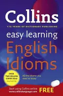 Easy Learning English Idioms - Su guía esencial para un inglés preciso - Easy Learning English Idioms - Your Essential Guide to Accurate English