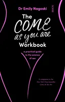 Come As You Are Workbook: una guía práctica sobre la ciencia del sexo - Come As You Are Workbook - a practical guide to the science of sex