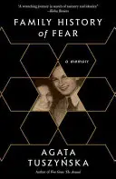 Historia familiar del miedo: memorias - Family History of Fear: A Memoir