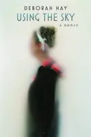 Usar el cielo: Una danza - Using the Sky: A Dance