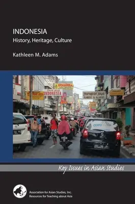 Indonesia: historia, patrimonio, cultura - Indonesia: History, Heritage, Culture