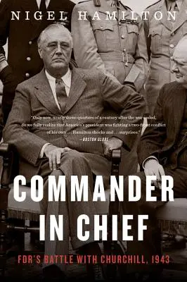 Comandante en Jefe, 2: La batalla de Fdr con Churchill, 1943 - Commander in Chief, 2: Fdr's Battle with Churchill, 1943