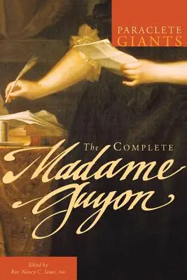 Los placeres del engaño - The Complete Madame Guyon