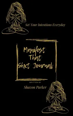 Diario Manifest That Shxt - Manifest That Shxt Journal