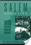 Los poseídos de Salem: Los orígenes sociales de la brujería - Salem Possessed: The Social Origins of Witchcraft