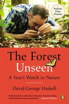 El bosque invisible: Un año de observación en la naturaleza - The Forest Unseen: A Year's Watch in Nature