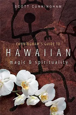 Guía Cunningham de Magia y Espiritualidad Hawaiana - Cunningham's Guide to Hawaiian Magic & Spirituality