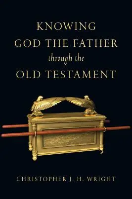 Conocer a Dios Padre a través del Antiguo Testamento - Knowing God the Father Through the Old Testament