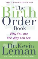 El libro del orden de nacimiento: Por qué eres como eres - The Birth Order Book: Why You Are the Way You Are