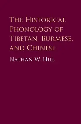 La fonología histórica del tibetano, el birmano y el chino - The Historical Phonology of Tibetan, Burmese, and Chinese